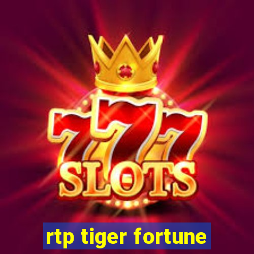 rtp tiger fortune